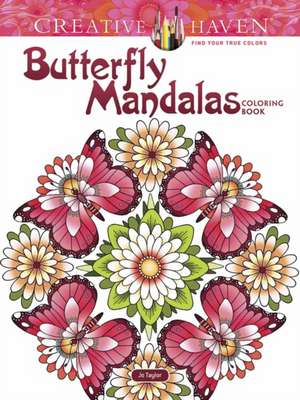 Creative Haven Butterfly Mandalas Coloring Book de Jo Taylor