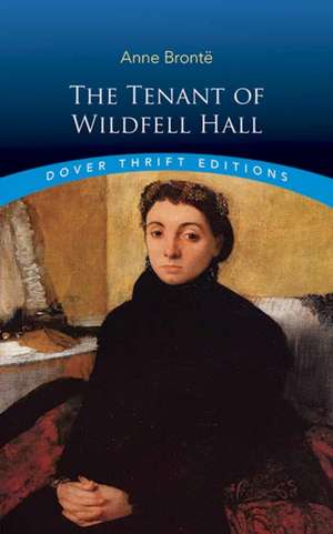 The Tenant of Wildfell Hall de Anne Bronte