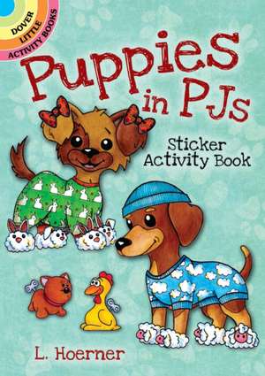 Puppies in Pjs Sticker Activity Book de Linda Hoerner