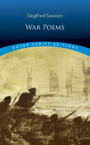 War Poems de Siegfried Sassoon