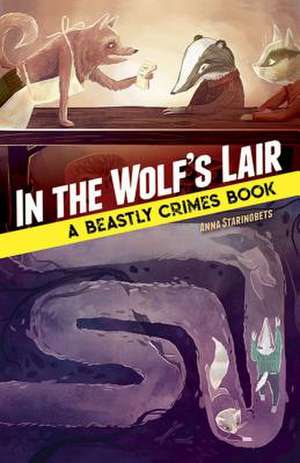 In the Wolf's Lair: a Beastly Crimes Book de Anna Starinobets