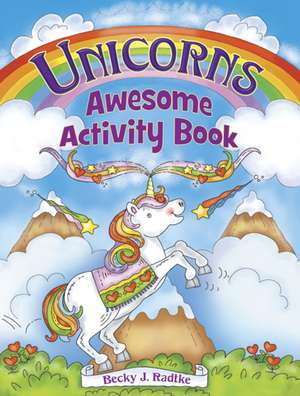 Radtke, B: Unicorns Awesome Activity Book de Becky J. Radtke