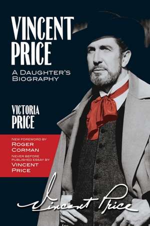 Vincent Price: A Daughter's Biography de Victoria Price