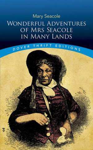 Wonderful Adventures of Mrs Seacole in Many Lands de Mary Seacole