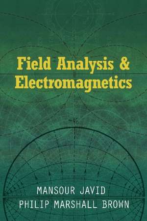 Field Analysis and Electromagnetics de Mansour Javid