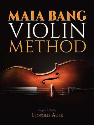 Maia Bang Violin Method de Leopold Auer