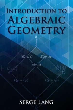 Introduction to Algebraic Geometry de Serge Lang