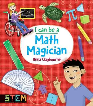 I Can Be a Math Magician de Anna Claybourne