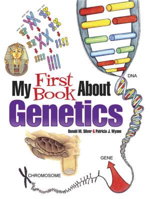 My First Book about Genetics de Patricia J Wynne