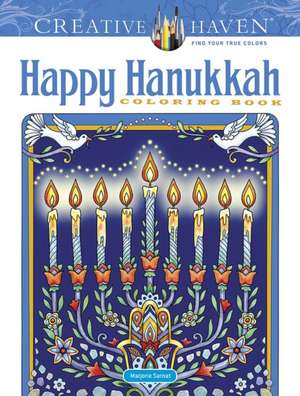 Creative Haven Happy Hanukkah Coloring Book de Marjorie Sarnat