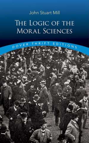 Logic of the Moral Sciences de John Stuart Mill