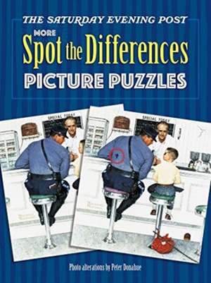 The Saturday Evening Post More Spot the Differences Picture Puzzles de Peter Donahue