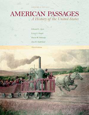 American Passages: To 1877 de Edward L. Ayers