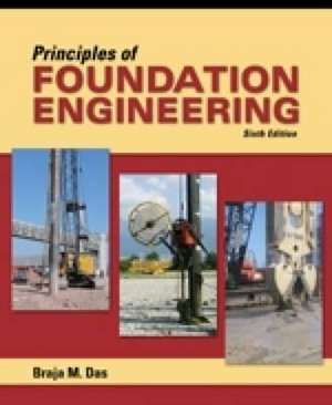 Principles of Foundation Engineering, Adapted International Edition de Braja M. Das