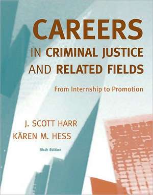 Careers in Criminal Justice and Related Fields de Karen Hess