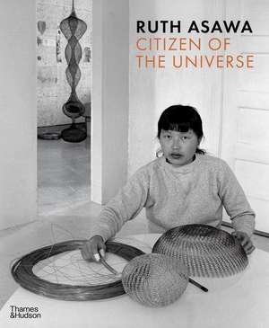 Ruth Asawa: Citizen of the Universe de Emma Ridgway