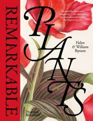 Bynum, H: Remarkable Plants