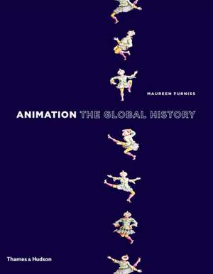 Animation: The Global History de Maureen Furniss