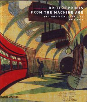 British Prints from the Machine Age de Clifford S. Ackley