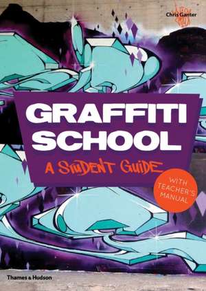 Graffiti School de Chris Ganter