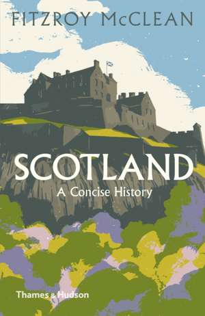 Scotland: A Concise History de Fitzroy MacLean