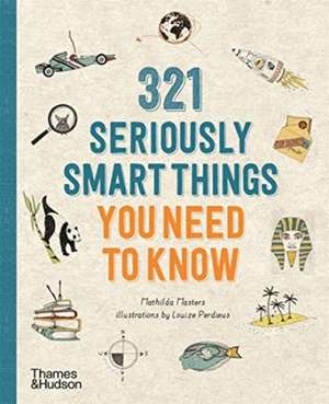 321 Seriously Smart Things You Need To Know de Mathilda Masters