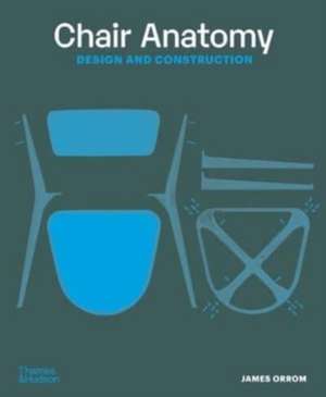 Chair Anatomy de James Orrom