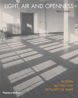 Light, Air and Openness de Paul Overy