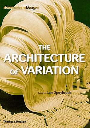 The Architecture of Variation: Architechural Masterworks Since 1900 de Lars Spuybroek