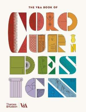 The V&A Book of Colour in Design de Tim Travis