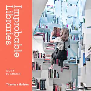 Improbable Libraries de Alex Johnson