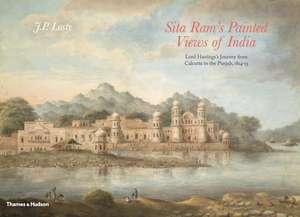 Sita Ram's Painted Views of India de J. P. Losty