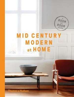 Mid-Century Modern at Home de D C Hillier