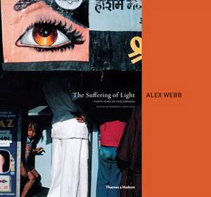 The Suffering of Light de Alex Webb