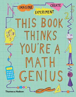 This Book Thinks You're a Math Genius de Mike Goldsmith