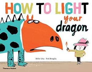 How to Light your Dragon de Didier Levy