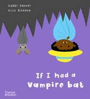 If I had a vampire bat de Gabby Dawnay