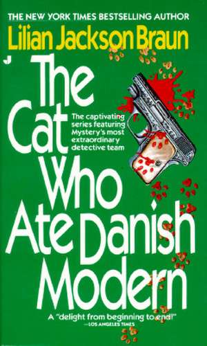 The Cat Who Ate Danish Modern de Lilian Jackson Braun