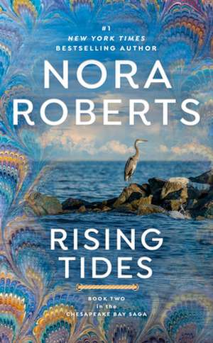 Rising Tides: The Chesapeake Bay Saga #2 de Nora Roberts