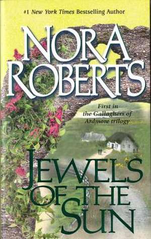 Jewels of the Sun de Nora Roberts