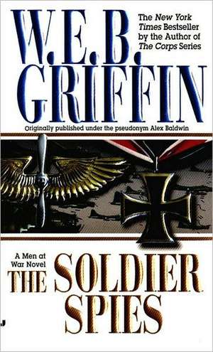 Soldier Spies de W. E. B. Griffin
