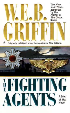 The Fighting Agents de W. E. B. Griffin