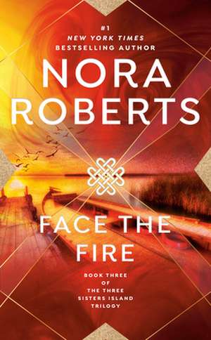 Face the Fire de Nora Roberts