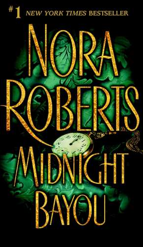 Midnight Bayou de Nora Roberts