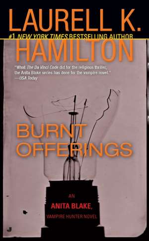 Burnt Offerings: An Anita Blake, Vampire Hunter Novel de Laurell K. Hamilton