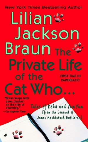 The Private Life of the Cat Who... de Lilian Jackson Braun