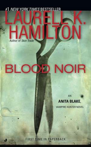 Blood Noir de Laurell K. Hamilton