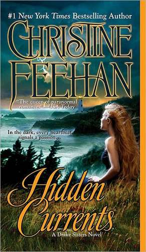 Hidden Currents de Christine Feehan