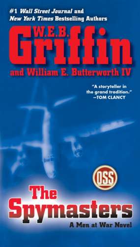 The Spymasters de W. E. B. Griffin