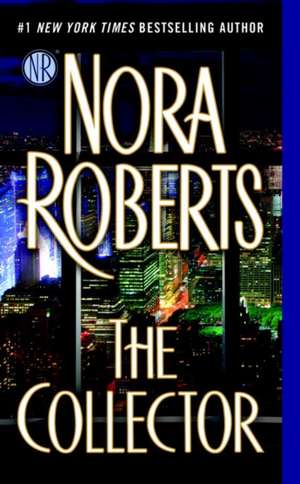 The Collector de Nora Roberts